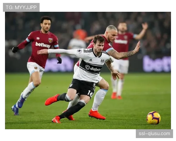 富勒姆比赛节奏控制数据占优 攻防转换速度把握得当 富勒姆比赛节奏控制数据占优 攻防转换速度把握得当